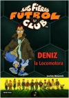 Deniz, la locomotora. las fieras del fútbol club 5