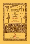 Diccionario filológico de literatura española. volumen i: siglo xvi
