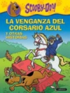 Scooby doo: la venganza del corsario azul y otras historias