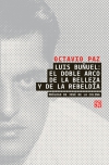 Luis buñuel: el doble arco de la belleza y de la rebeldía