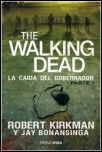 The walking dead: La caída del gobernador. Primera parte