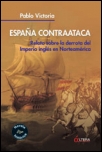 España Contrataca: Relato sobre la derrota del Imperio inglé