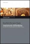 Inexistente Al Andalus: De como los intelectuales reinventan