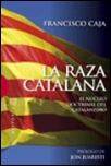La raza Catalana: El núcleo doctrinal del catalanismo